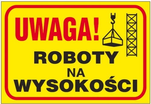 ANRO TABLICA BUDOWLANA "UWAGA! ROBOTY NA WYSOKOŚCI" Z-TB10-P