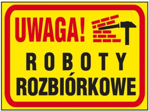 ANRO TABLICA BUDOWLANA "UWAGA! ROBOTY ROZBIÓRKOWE" Z-TB24-P