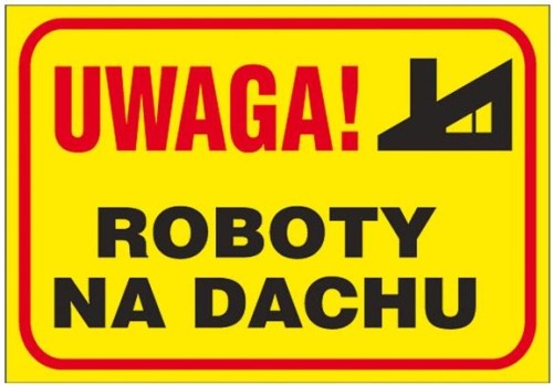 ANRO TABLICA BUDOWLANA "UWAGA! ROBOTY NA DACHU" Z-TB3-P