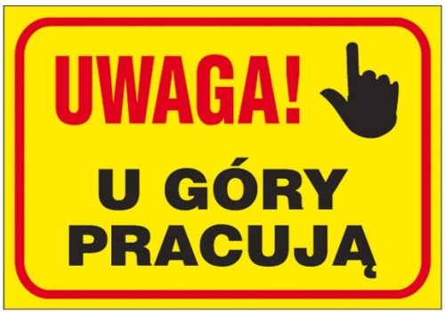 ANRO TABLICA BUDOWLANA "UWAGA! U GÓRY PRACUJĄ" Z-TB5-P