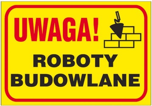 ANRO TABLICA BUDOWLANA "UWAGA! ROBOTY BUDOWLANE" Z-TB7-P